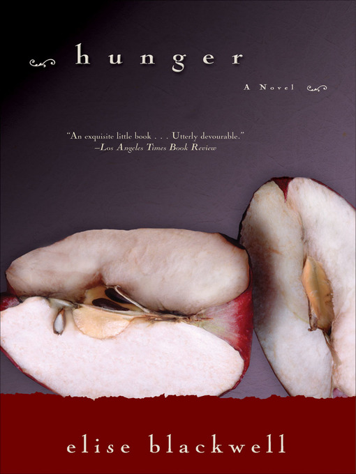 Title details for Hunger by Elise Blackwell - Available